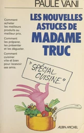 Les nouvelles astuces de Madame Truc