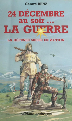 24 décembre au soir, la guerre - Gérard Benz - FeniXX réédition numérique