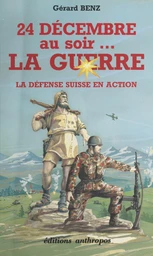 24 décembre au soir, la guerre