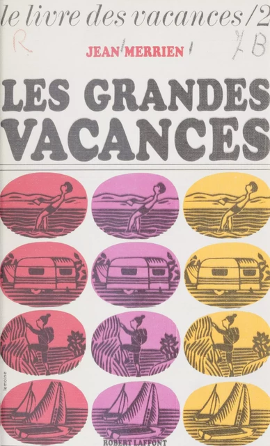 Le livre des vacances (2) - Jean Merrien - Robert Laffont (réédition numérique FeniXX)