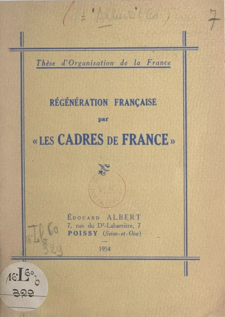 Thèse d'organisation de la France. Régénération française par les cadres de France - Édouard Albert - FeniXX réédition numérique