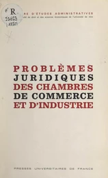 Problèmes juridiques des chambres de commerce et d'industrie