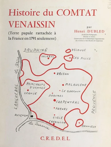 Histoire du Comtat Venaissin - Henri Dubled - FeniXX réédition numérique