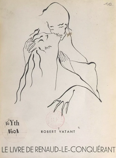 Le livre de Renaud-le-Conquérant - Robert Vatant - FeniXX réédition numérique