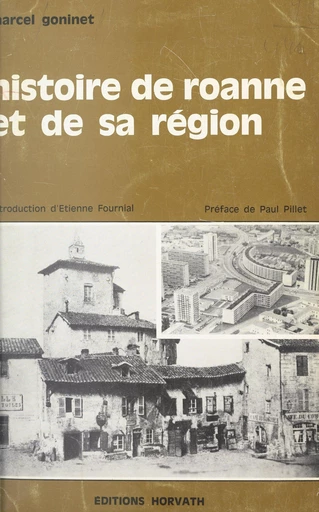 Histoire de Roanne et de sa région (2) - Marcel Goninet - FeniXX réédition numérique