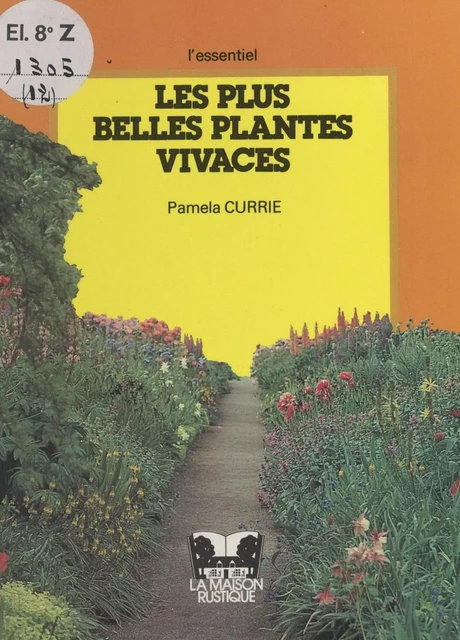 Les plus belles plantes vivaces - Pamela Currie - FeniXX réédition numérique