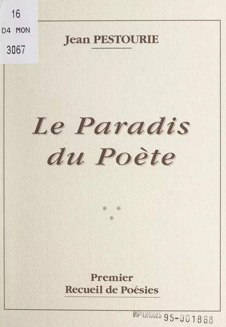 Recueil de poésies (1). Le paradis du poète - Jean Pestourie - FeniXX réédition numérique