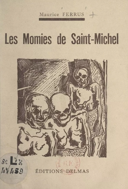 Les momies de Saint-Michel - Maurice Ferrus - FeniXX réédition numérique