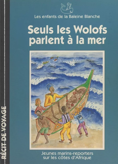 Seuls les Wolofs parlent à la mer - Romain Bonnet, Anthony Cali, Marjorie Espitalier - FeniXX réédition numérique