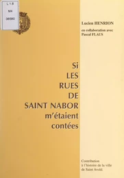 Si les rues de Saint Nabor m'étaient contées