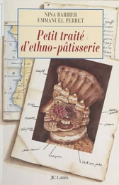 Petit traité d'ethno-pâtisserie