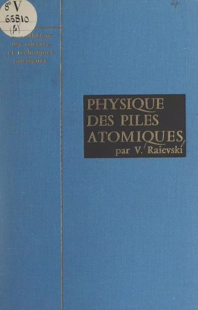 Physique des piles atomiques - Victor Raievski - FeniXX réédition numérique