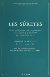 Les sûretés : sûretés traditionnelles, réelles et personnelles, en droit français et en droit belge. Sûretés issues de la pratique. Droit international privé