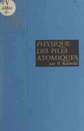 Physique des piles atomiques