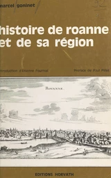 Histoire de Roanne et de sa région