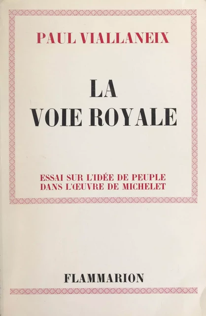 La voie royale - Paul Viallaneix - Flammarion (réédition numérique FeniXX)