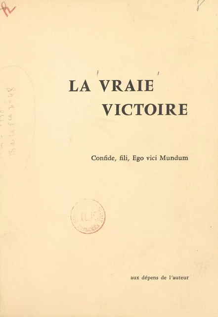 La vraie victoire (2). Rétrospection d'un converti sur son journal de la Grande guerre - Henry Minot - FeniXX réédition numérique