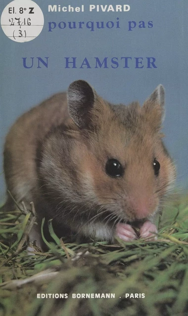 Et pourquoi pas un hamster ? - Michel Pivard - FeniXX réédition numérique