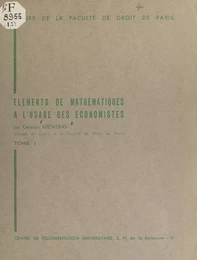 Éléments de mathématiques à l'usage des économistes (1)