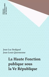 La Haute Fonction publique sous la Ve République