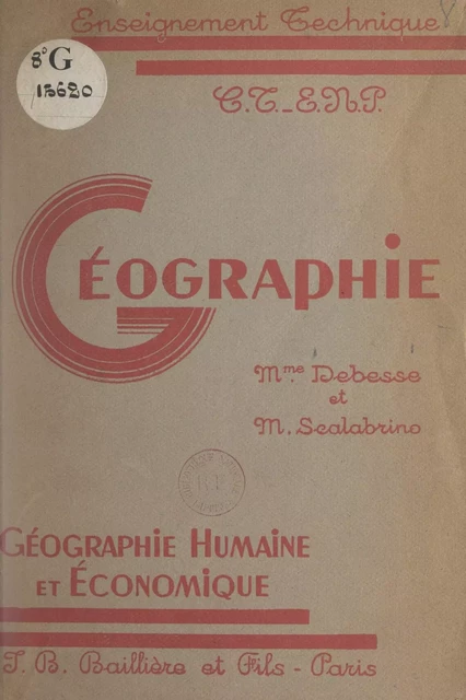 Géographie humaine et économique - Marie-Louise Debesse-Arviset, Marcel Scalabrino - FeniXX réédition numérique