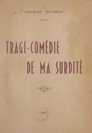 Tragi-comédie de ma surdité