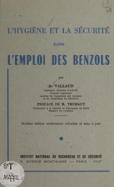 L'hygiène et la sécurité dans l'emploi des benzols - André Vallaud - FeniXX réédition numérique