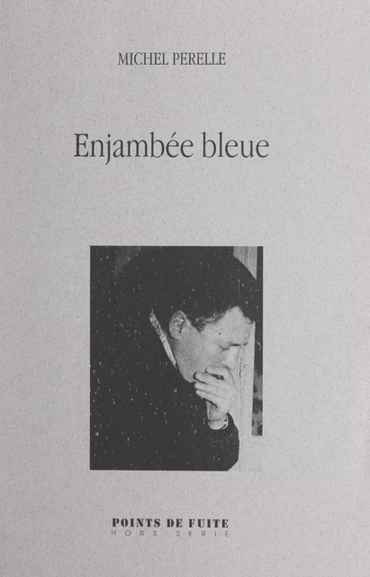 Enjambée bleue - Michel Pérelle - FeniXX réédition numérique