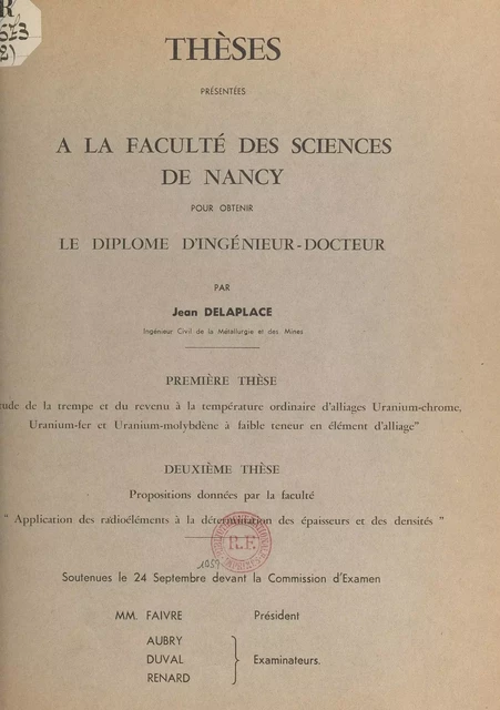 Étude de la trempe et du revenu à la température ordinaire d'alliages uranium-chrome, uranium-fer et uranium-molybdène à faible teneur en élément d'alliage - Jean Delaplace - FeniXX réédition numérique