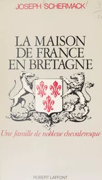 La Maison de France en Bretagne