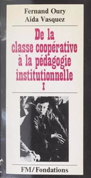 De la classe coopérative à la pédagogie institutionnelle