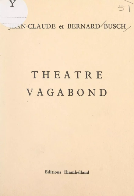 Théâtre vagabond - Bernard Busch, Jean-Claude Busch - FeniXX réédition numérique