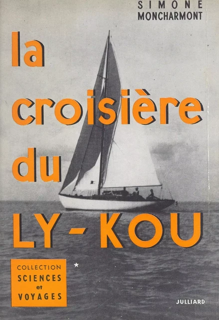 La croisière du Ly-Kou - Simone Moncharmont - Julliard (réédition numérique FeniXX)