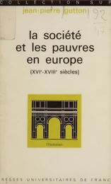 La société et les pauvres en Europe (XVIe-XVIIIe siècles)