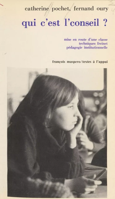 Qui c'est l'conseil ? - Fernand Oury, Catherine Pochet - La Découverte (réédition numérique FeniXX)