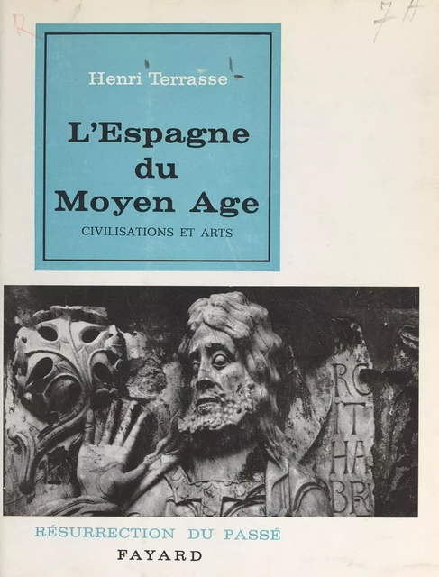 L'Espagne du Moyen Âge - Henri Terrasse - (Fayard) réédition numérique FeniXX