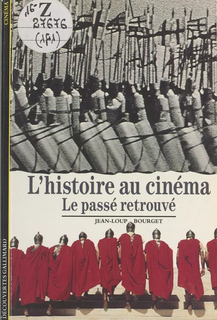 L'histoire au cinéma - Jean-Loup Bourget - Gallimard (réédition numérique FeniXX)