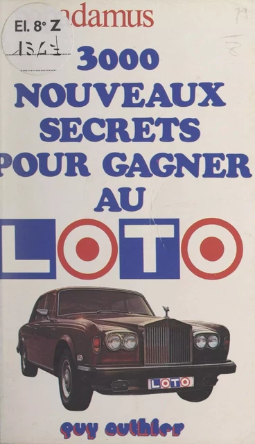 3000 nouveaux secrets pour gagner au loto -  Papadamus - FeniXX réédition numérique