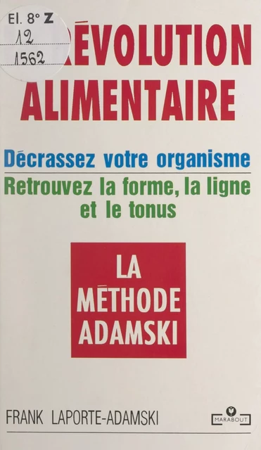 La révolution alimentaire : la méthode Adamski - Frank Laporte-Adamski - (Marabout) réédition numérique FeniXX