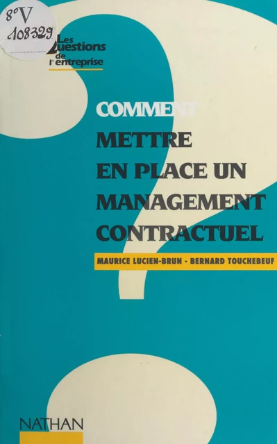 Comment mettre en place un management contractuel - Maurice Lucien-Brun, Bernard Touchebeuf - (Nathan) réédition numérique FeniXX