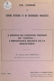 À propos du chapitre premier du "Capital" : l'importance décisive de la dialectique