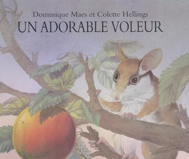 Un adorable voleur (le lérot) - Colette Hellings - FeniXX réédition numérique