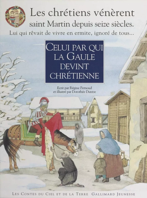 Celui par qui la Gaule devint chrétienne - Régine Pernoud - Gallimard Jeunesse (réédition numérique FeniXX)