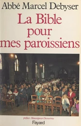 La Bible pour mes paroissiens