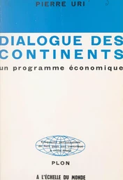 Dialogue des continents, un programme économique