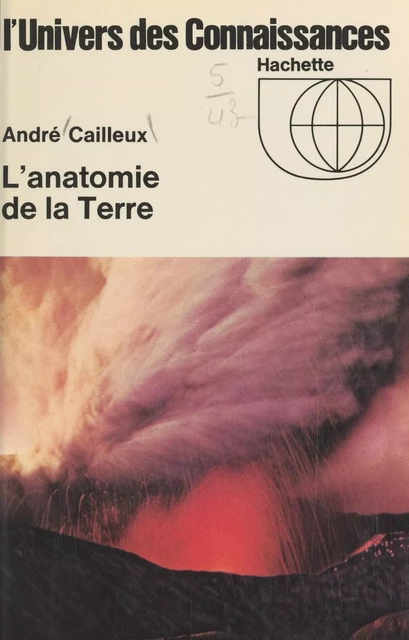 L'anatomie de la terre - André Cailleux - (Hachette) réédition numérique FeniXX