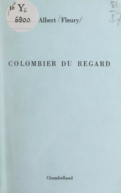 Colombier du regard - Albert Fleury - FeniXX réédition numérique