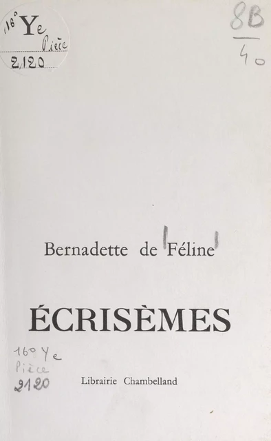 Écrisèmes - Bernadette de Féline - FeniXX réédition numérique