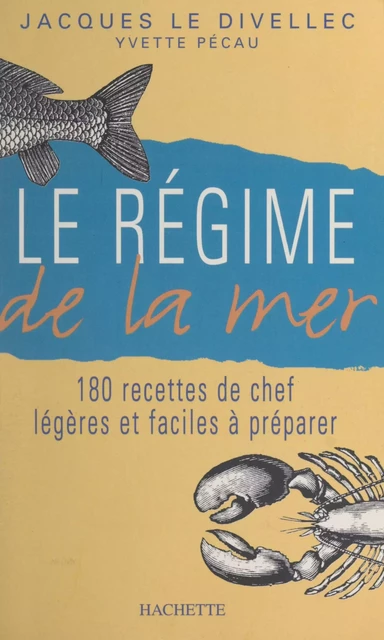 Le régime de la mer - Jacques Le Divellec, Yvette Pécau - (Hachette) réédition numérique FeniXX