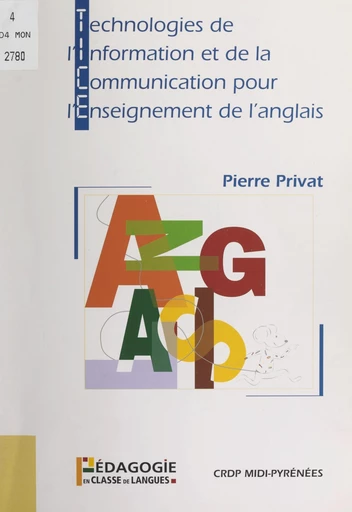 Technologies de l'information et de la communication pour l'enseignement de l'anglais - Pierre Privat - FeniXX réédition numérique